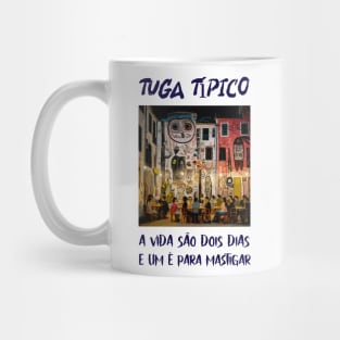 tuga tipico, na esplanada, humor portugues v1 Mug